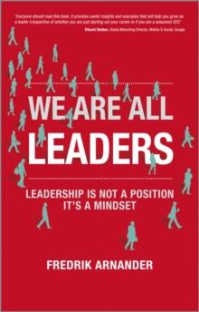 We Are All Leaders : Leadership is Not a Position, It's a Mindset