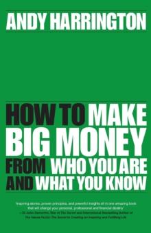 Passion Into Profit : How to Make Big Money From Who You Are and What You Know