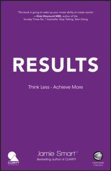 Results : Think Less. Achieve More