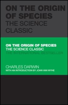 On the Origin of Species : The Science Classic