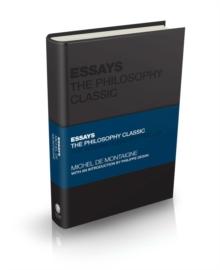 Essays by Montaigne : The Philosophy Classic