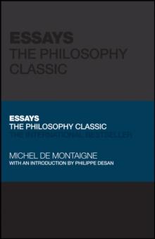 Essays by Montaigne : The Philosophy Classic