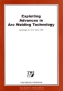 Exploiting Advances in Arc Welding Technology