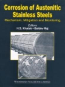 Corrosion of Austenitic Stainless Steels : Mechanism, Mitigation and Monitoring