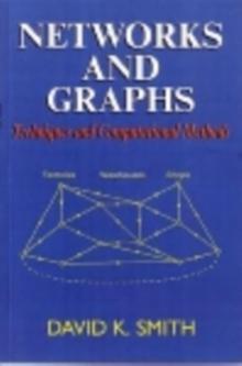 Networks and Graphs : Techniques and Computational Methods