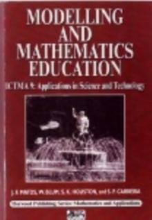 Modelling and Mathematics Education : ICTMA 9 - Applications in Science and Technology