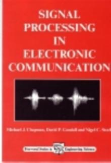 Signal Processing in Electronic Communications : For Engineers and Mathematicians