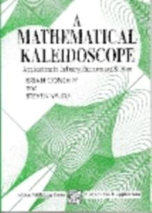 A Mathematical Kaleidoscope : Applications in Industry, Business and Science