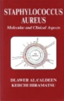 Staphylococcus Aureus : Molecular and Clinical Aspects