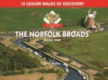 A Boot Up the Norfolk Broads : 10 Leisure Walks of Discovery Bk. 1