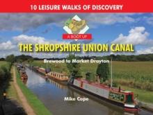 A Boot Up the Shropshire Union Canal : From Brewood to Market Drayton