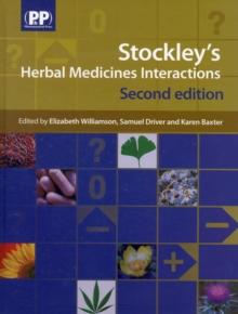 Stockley's Herbal Medicines Interactions : A Guide to the Interactions of Herbal Medicines