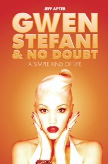 Gwen Stefani and No Doubt: Simple Kind of Life