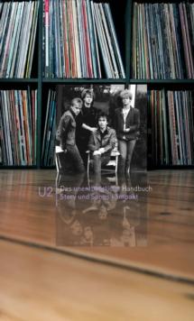 U2: Story und Songs kompakt