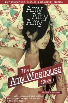 Amy Amy Amy: The Amy Winehouse Story