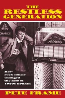 The Restless Generation: How rock music changed the face of 1950s Britain