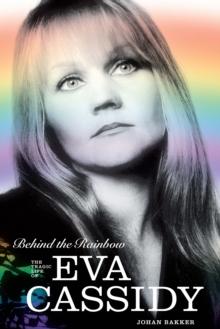 Behind the Rainbow: The Tragic Life of Eva Cassidy