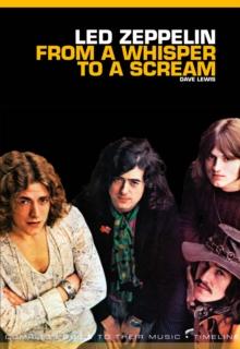 From A Whisper to A Scream: The Complete Guide to the Music of Led Zeppelin