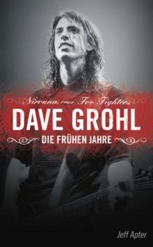 Dave Grohl: Die fruhen Jahre