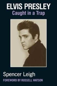 Elvis Presley : Caught in a Trap