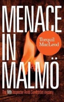 Menace in Malmo : The Fifth Inspector Anita Sundstrom Mystery