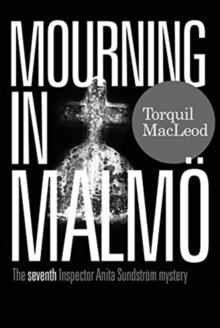 Mourning in Malmo : The seventh Inspector Anita Sundstrom mystery 7