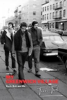 My Greenwich Village : Dave, Bob and Me