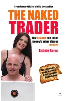 The Naked Trader : How anyone can make money trading shares