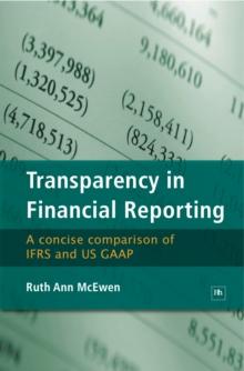 Transparency in Financial Reporting : A concise comparison of IFRS and US GAAP