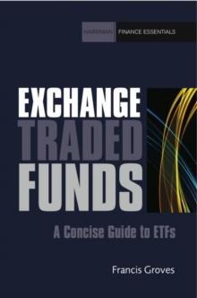 Exchange Traded Funds : A Concise Guide to ETFs