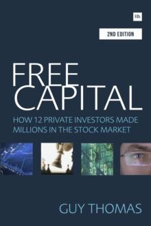 Free Capital : How 12 private investors made millions in the stock market