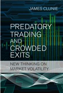 Predatory Trading and Crowded Exits : New thinking on market volatility