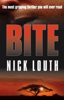 Bite : The most gripping thriller you will ever read