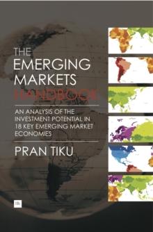 The Emerging Markets Handbook : An analysis of the investment potential in 18 key emerging market economies