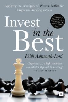 Invest in the Best : Applying the principles of Warren Buffett for long-term investing success