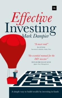 Effective Investing : A simple way to build wealth by investing in funds