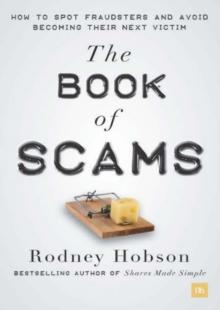 The Book of Scams : How to spot fraudsters and avoid becoming their next victim