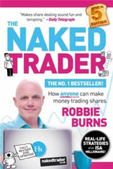 The Naked Trader : How anyone can make money trading shares