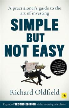 Simple But Not Easy, 2nd edition : A practitioner's guide to the art of investing