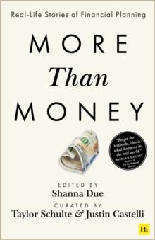 More Than Money : Real-Life Stories of Financial Planning