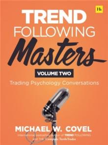 Trend Following Masters - Volume two : Trading Psychology Conversations