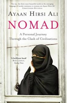 Nomad : A Personal Journey Through the Clash of Civilizations