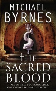 The Sacred Blood : The thrilling sequel to The Sacred Bones, for fans of Dan Brown