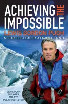 Achieving the Impossible : A Fearless Hero. A Fragile Earth.