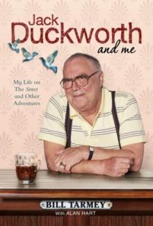 Jack Duckworth and Me : My Life on the Street and Other Adventures