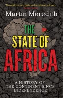 The State of Africa : A History of the Continent Since Independence