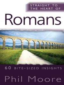 Straight to the Heart of Romans : 60 bite-sized insights