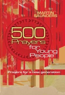 500 Prayers for Young People : Prayers for a new generation