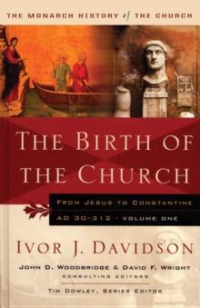 Birth of the Church : From Jesus to Constantine, AD30-312