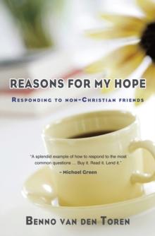 Reasons for My Hope : Responding to non-Christian friends